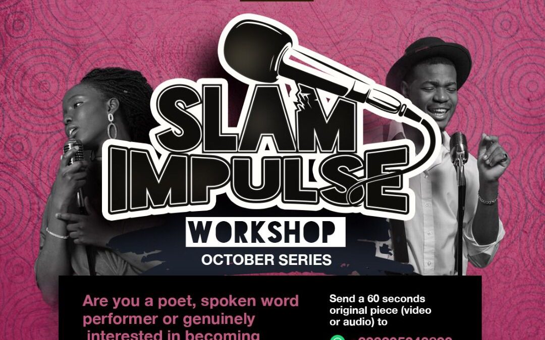 SlamImpulse Series October : A Communal Incubator For The Future Of Performance Poetry in Ghana.